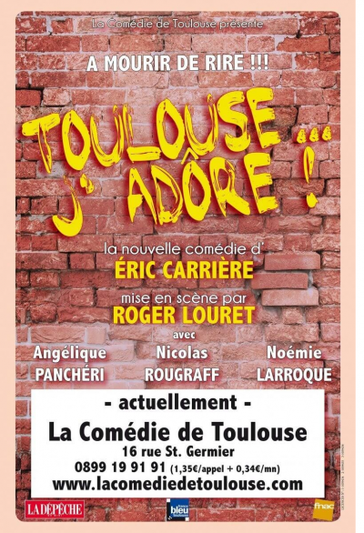 Toulouse... J'adore ! à La Comédie de Toulouse